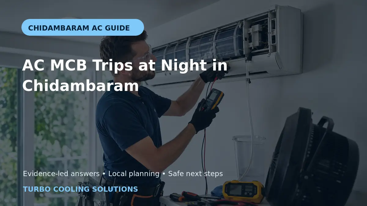 AC MCB Trips at Night in Chidambaram: Safety Guide - Turbo Cooling Solutions local guide