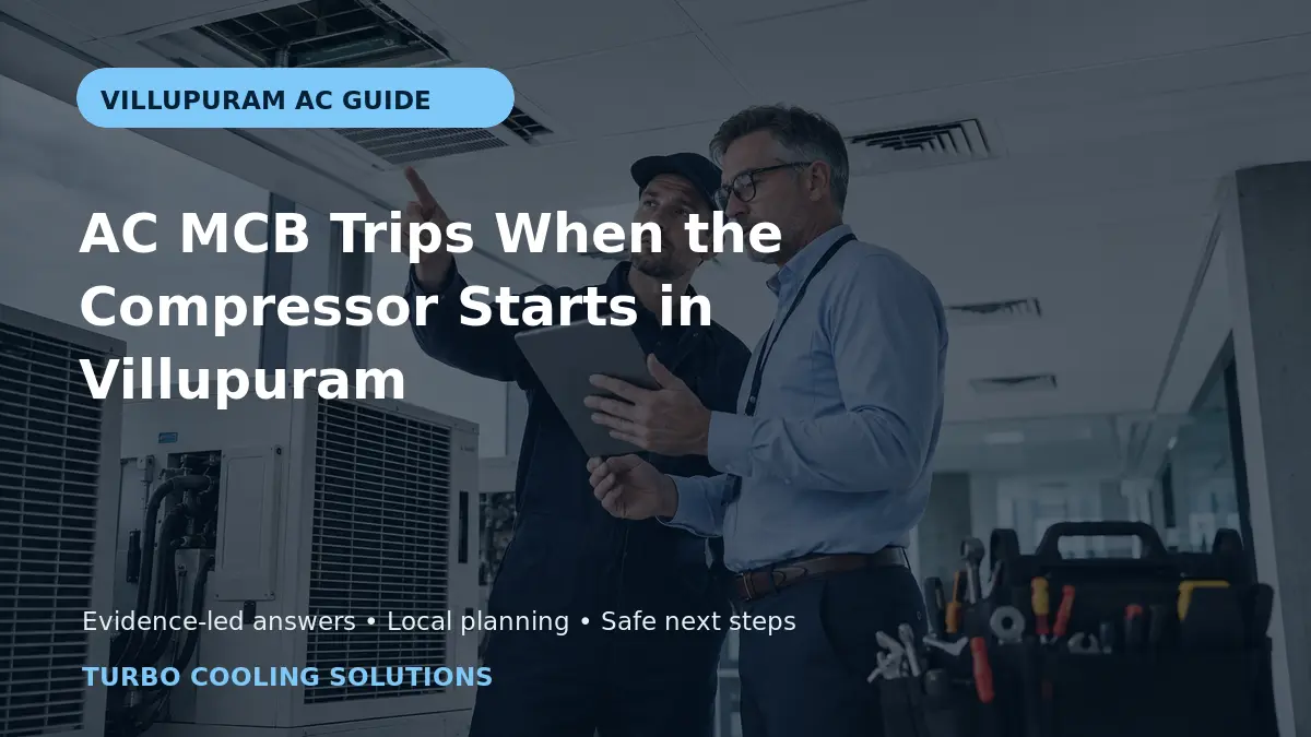 AC MCB Trips When the Compressor Starts in Villupuram - Turbo Cooling Solutions local guide