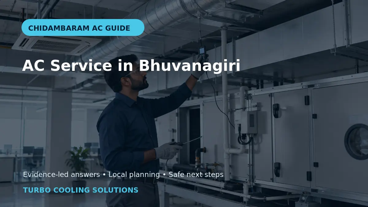 AC Service in Bhuvanagiri: Chidambaram Area Guide - Turbo Cooling Solutions local guide