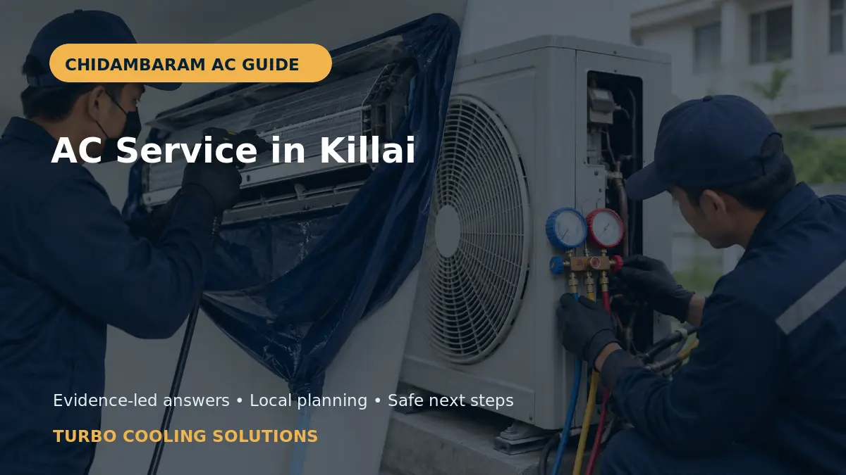 AC Service in Killai: Chidambaram Area Guide - Turbo Cooling Solutions local guide