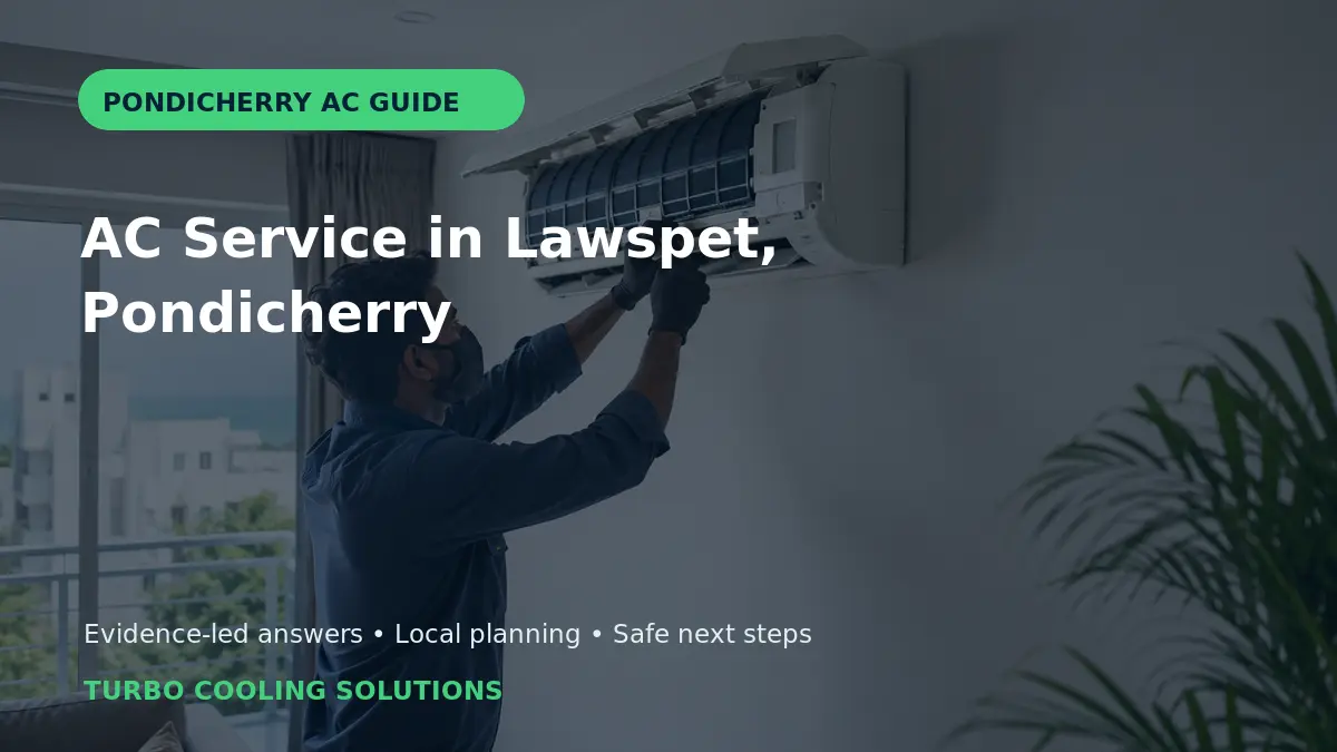 AC Service in Lawspet, Pondicherry: Booking Checklist - Turbo Cooling Solutions local guide