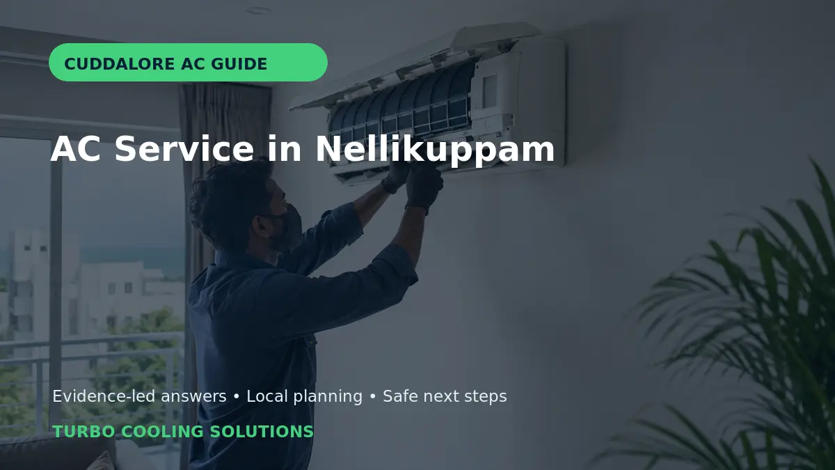 AC Service in Nellikuppam: Cuddalore Area Guide - Turbo Cooling Solutions local guide