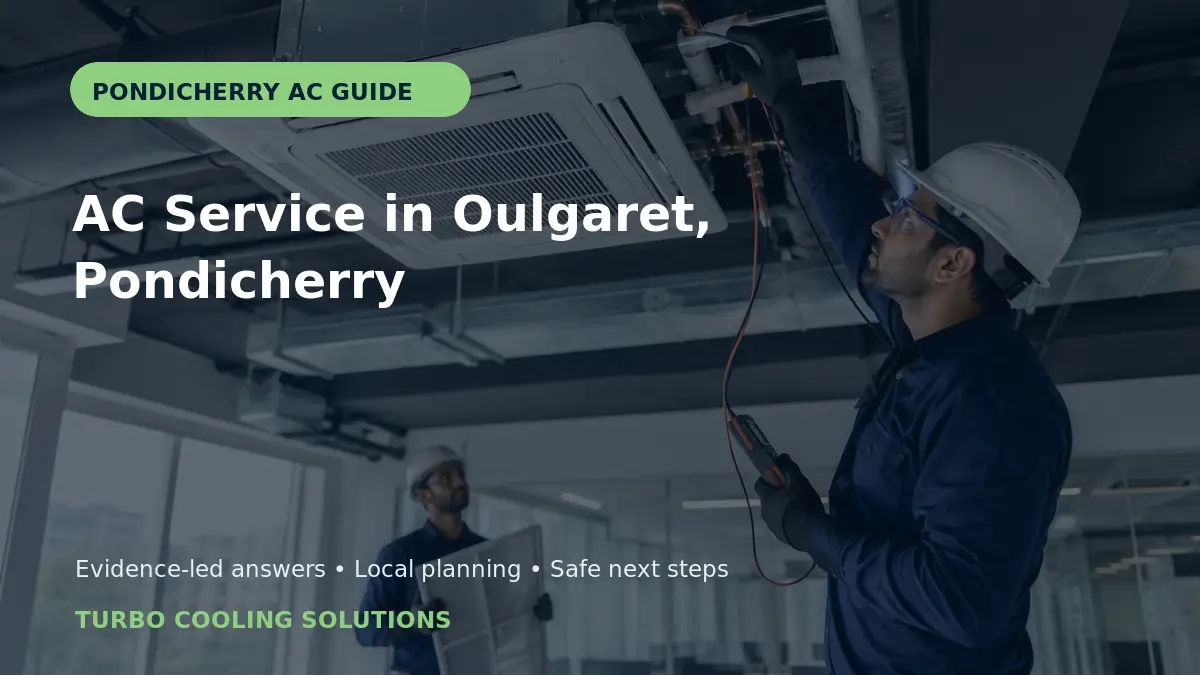 AC Service in Oulgaret, Pondicherry: Local Checklist - Turbo Cooling Solutions local guide