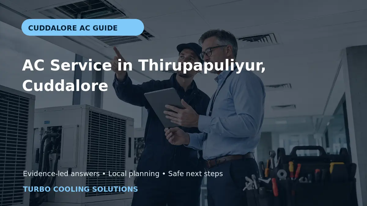 AC Service in Thirupapuliyur, Cuddalore: Guide - Turbo Cooling Solutions local guide