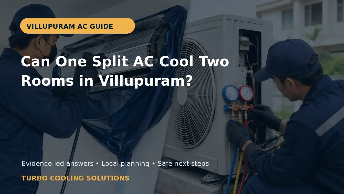 Can One Split AC Cool Two Rooms in Villupuram? - Turbo Cooling Solutions local guide