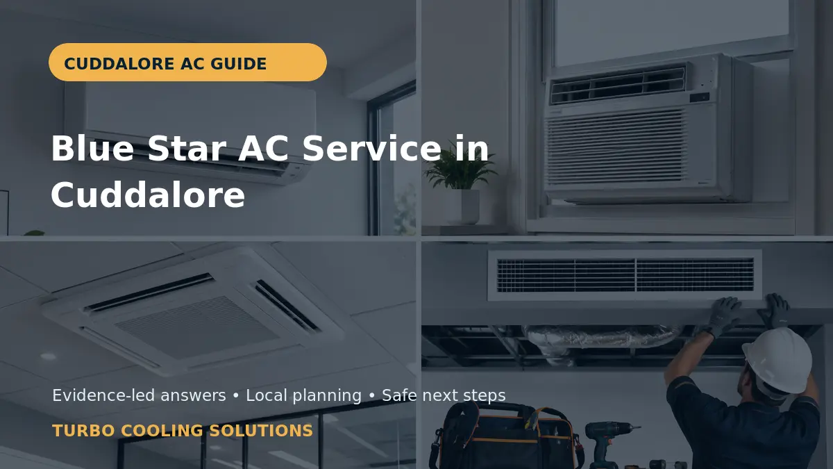 Blue Star AC Service in Cuddalore: Independent Guide - Turbo Cooling Solutions local guide
