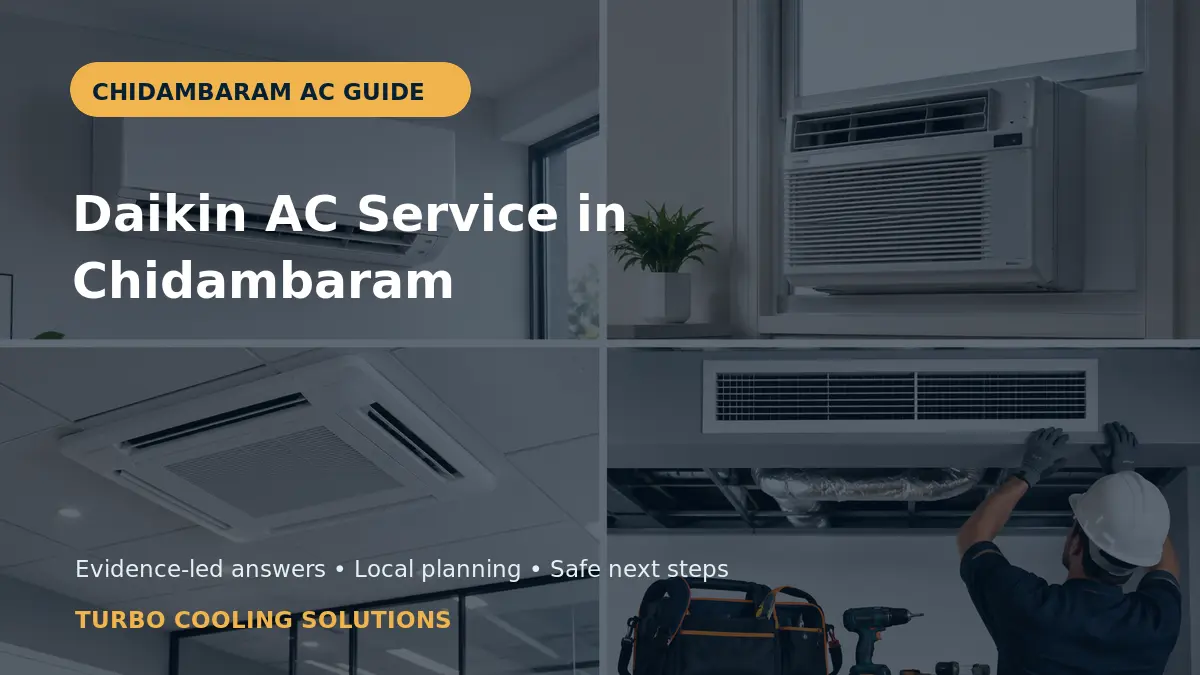 Daikin AC Service in Chidambaram: Independent Care Guide - Turbo Cooling Solutions local guide