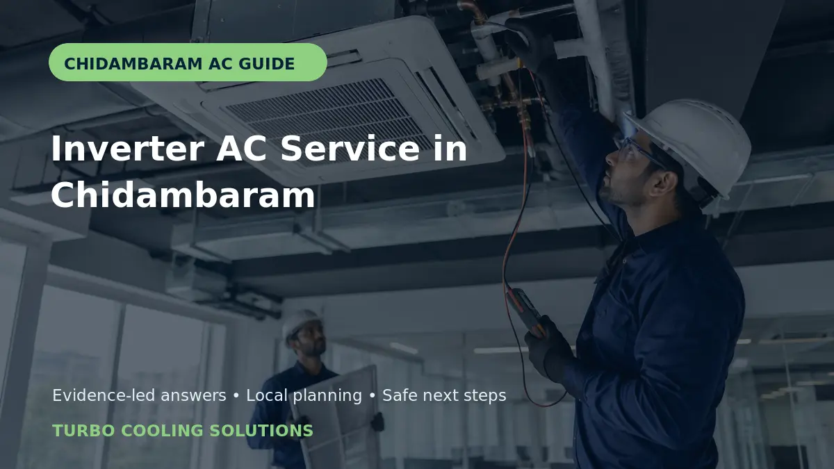 Inverter AC Service in Chidambaram: Diagnosis Guide - Turbo Cooling Solutions local guide