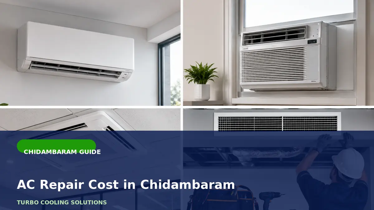 AC Repair Cost in Chidambaram: What a Quote Should Include - Turbo Cooling Solutions local guide